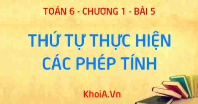 Thứ tự thực hiện các phép tính đối với biểu thức có dấu ngoặc, không có dấu ngoặc - Lý thuyết Toán 6 bài 5